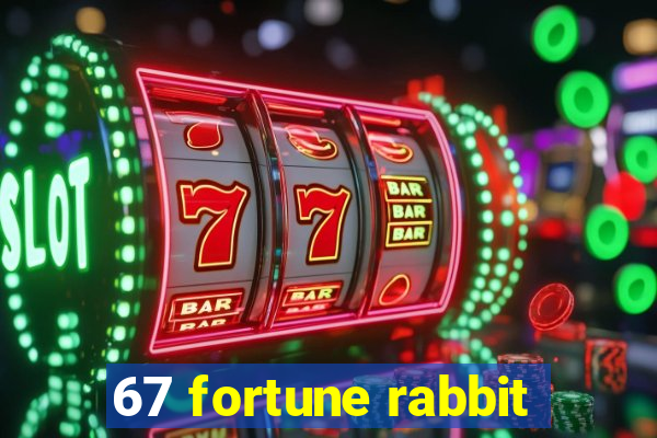 67 fortune rabbit